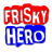 FriskyHero