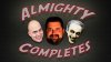 AlmightyCompletes.jpg AlmightyCompletes.jpg