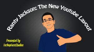 Ranty Jackson The New Layout.jpg