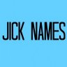 Jick Names