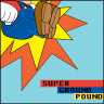 Supergroundpound