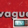 vagueTV