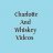 Charlotte&WhiskeyVideosYT